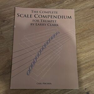 The Complete Scale Compendium for Trumpet by Larry Clark